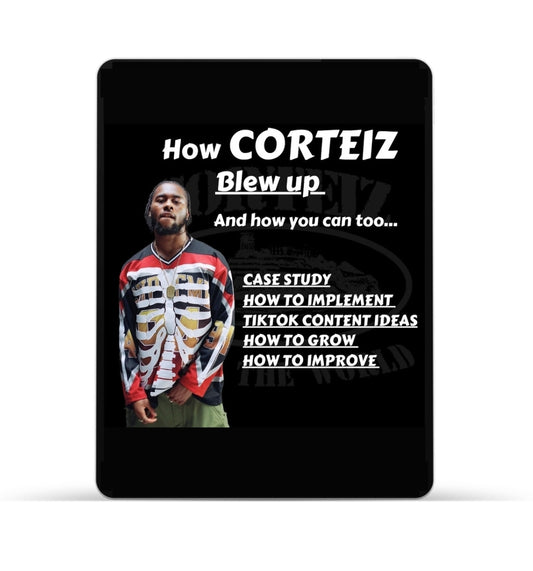 HOW CORTEIZ BLEW UP - AND HOW YOU CAN TOO...